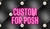 Custom for Posh